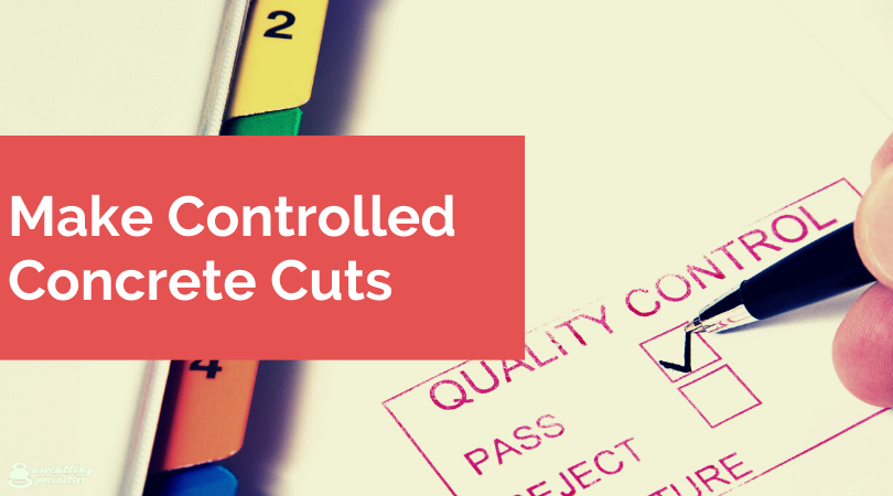 Make Controlled Concrete Cuts