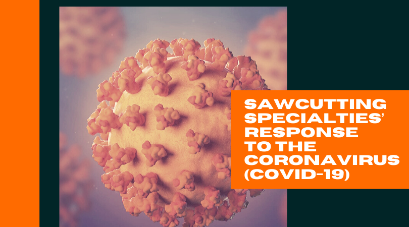 Sawcutting Specialties’ Response to the Coronavirus (Covid-19)